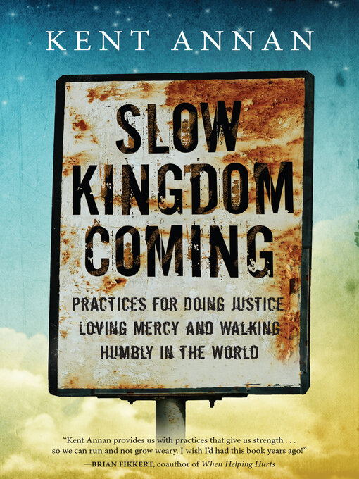 Title details for Slow Kingdom Coming by Kent Annan - Available